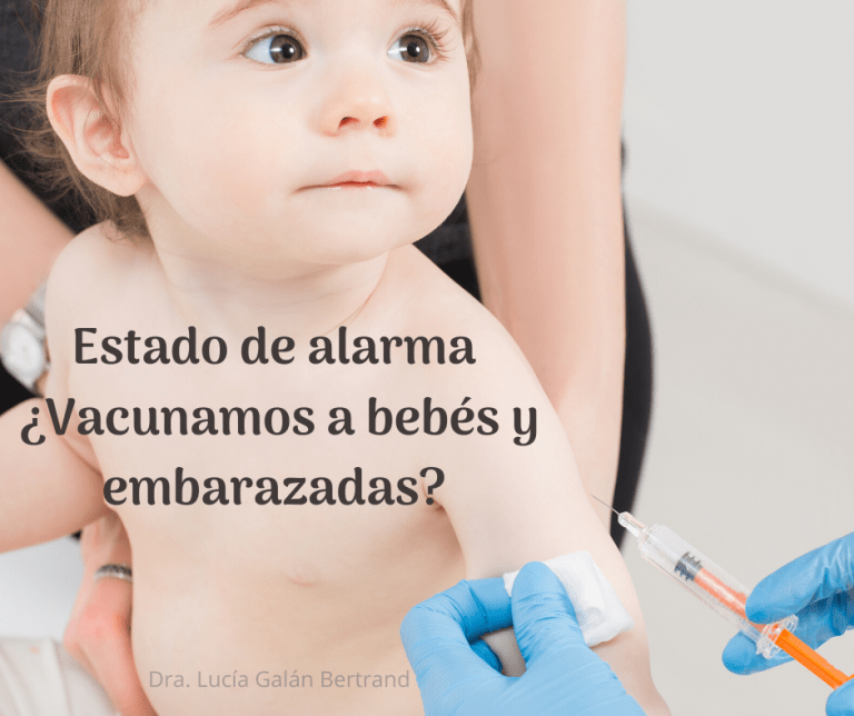 Estado de alarma ¿vacunamos a bebés y embarazadas?