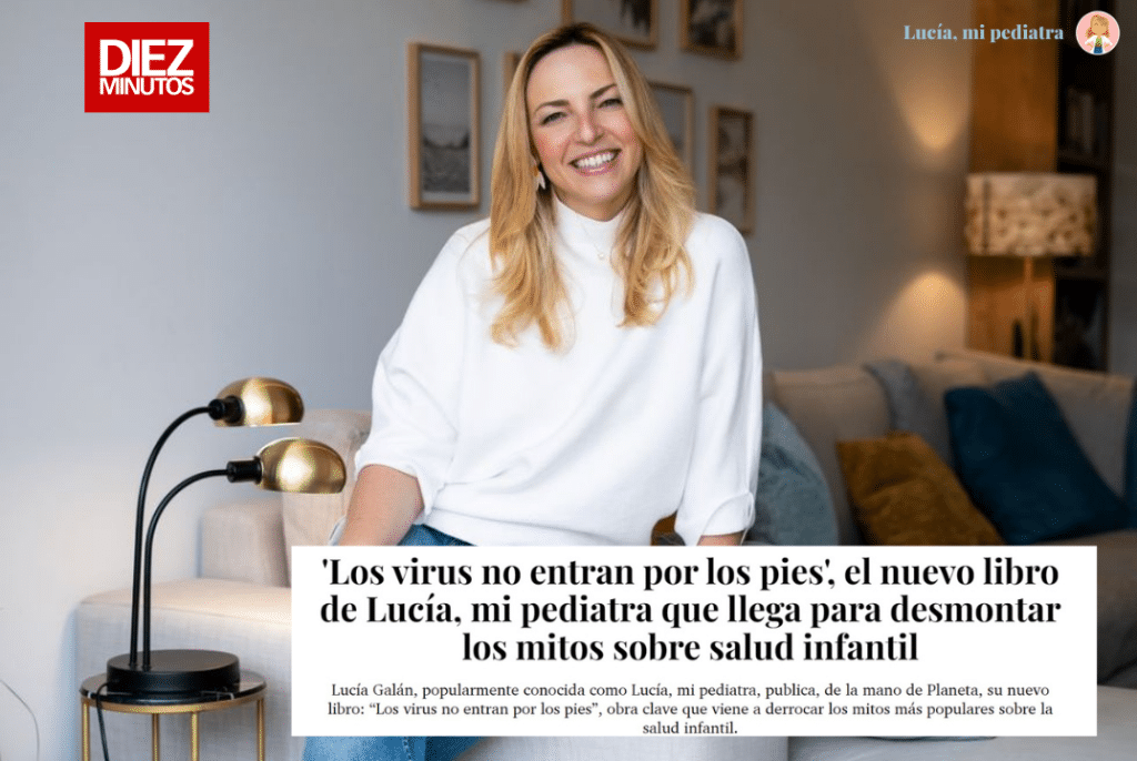 `Los virus no entran por los pies´, el nuevo libro de Lucía, mi pediatra que llega para desmontar los mitos sobre salud infantil