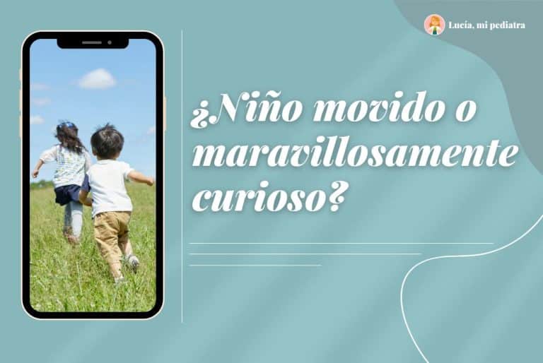 ¿Niño movido o maravillosamente curioso?